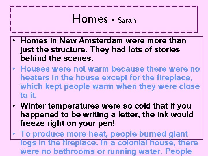 Homes - Sarah • Homes in New Amsterdam were more than just the structure. Homes - Sarah • Homes in New Amsterdam were more than just the structure.