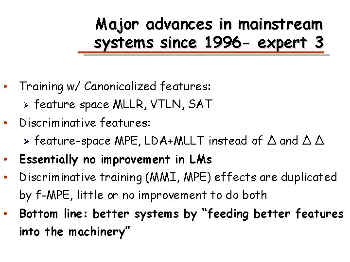 Major advances in mainstream systems since 1996 - expert 3 • Training w/ Canonicalized
