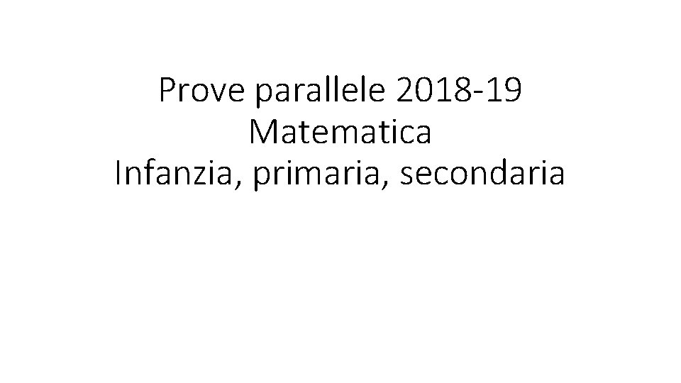Esempi Prove Parallele Matematica Prima Media