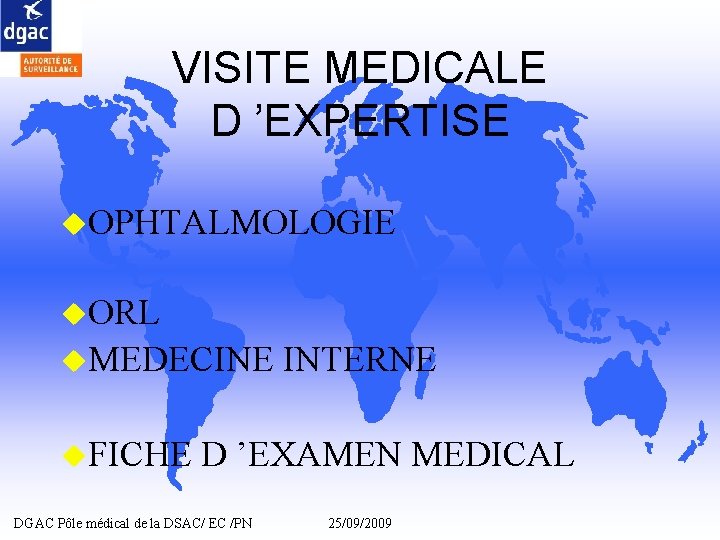 VISITE MEDICALE D ’EXPERTISE u. OPHTALMOLOGIE u. ORL u. MEDECINE INTERNE u. FICHE D VISITE MEDICALE D ’EXPERTISE u. OPHTALMOLOGIE u. ORL u. MEDECINE INTERNE u. FICHE D