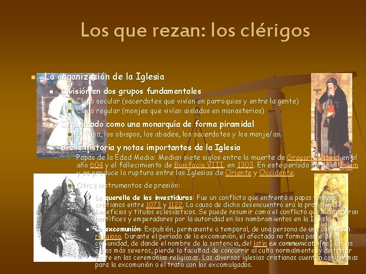 Los que rezan: los clérigos n La organización de la Iglesia n División en