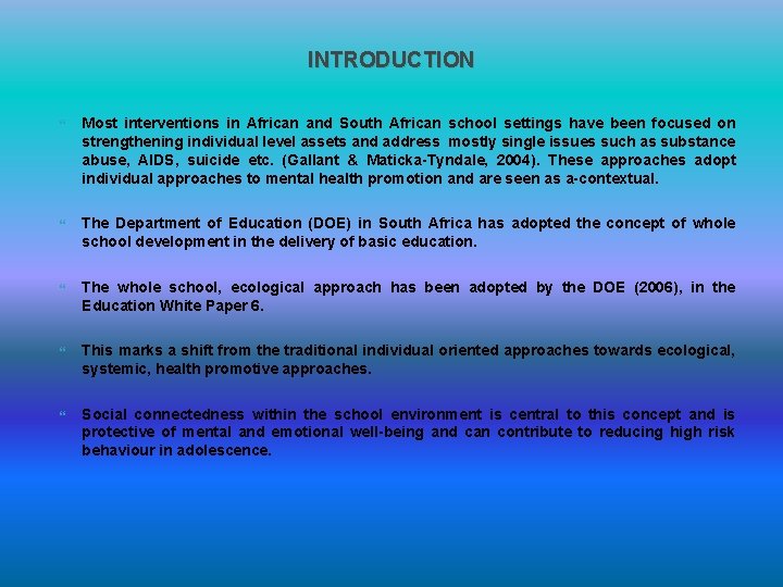 INTRODUCTION Most interventions in African and South African school settings have been focused on