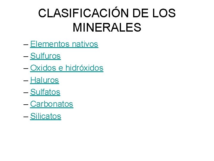 CLASIFICACIÓN DE LOS MINERALES – Elementos nativos – Sulfuros – Oxidos e hidróxidos –