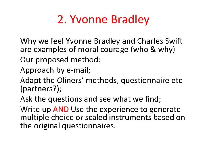 2. Yvonne Bradley Why we feel Yvonne Bradley and Charles Swift are examples of