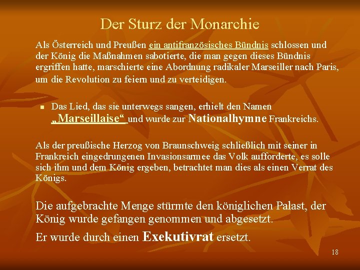 Der Sturz der Monarchie Als Österreich und Preußen ein antifranzösisches Bündnis schlossen und der