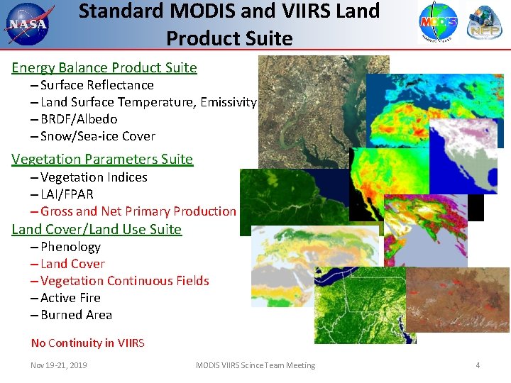 Standard MODIS and VIIRS Land Product Suite Energy Balance Product Suite – Surface Reflectance