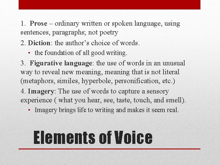 1. Prose – ordinary written or spoken language, using sentences, paragraphs; not poetry 2.