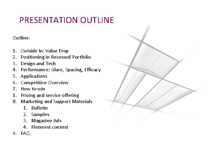 PRESENTATION OUTLINE Outline: 1. 2. 3. 4. 5. 6. 7. 1. 8. Outside In: