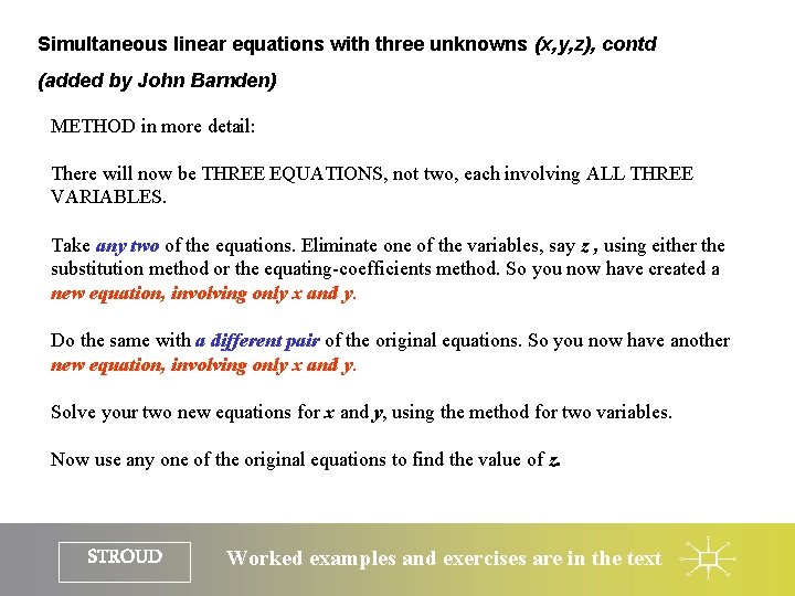 Simultaneous linear equations with three unknowns (x, y, z), contd (added by John Barnden)