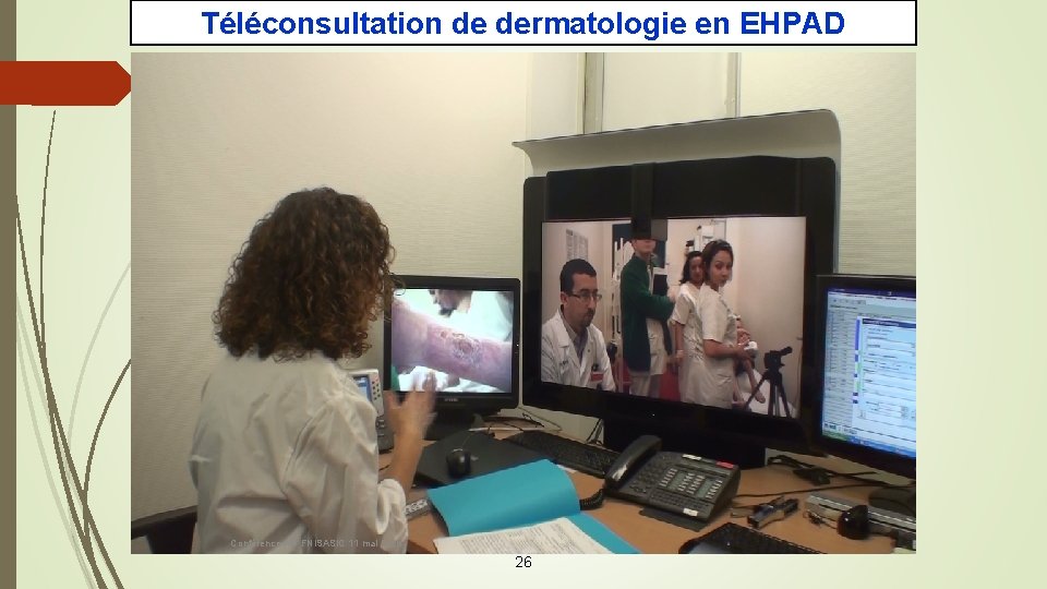 Téléconsultation de dermatologie en EHPAD Conférence AG FNISASIC 11 mai Paris 26 