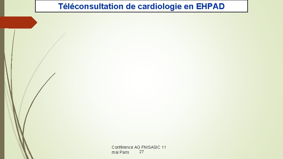 Téléconsultation de cardiologie en EHPAD Conférence AG FNISASIC 11 27 mai Paris 