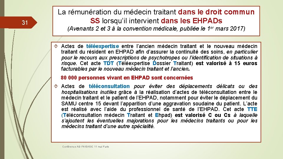 31 La rémunération du médecin traitant dans le droit commun SS lorsqu’il intervient dans