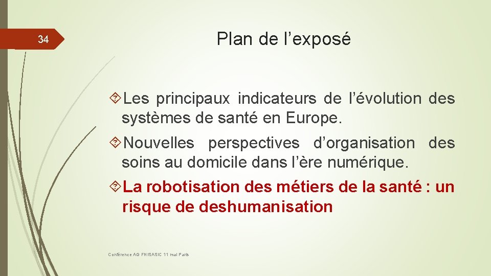 Plan de l’exposé 34 Les principaux indicateurs de l’évolution des systèmes de santé en