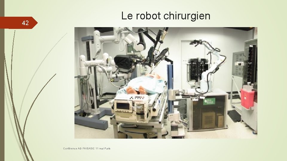 Le robot chirurgien 42 Conférence AG FNISASIC 11 mai Paris 