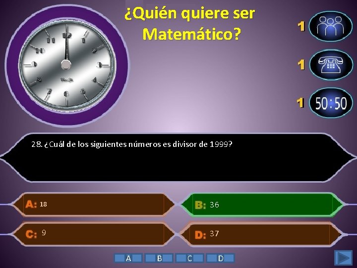 ¿Quién quiere ser Matemático? 28. ¿Cuál de los siguientes números es divisor de 1999?