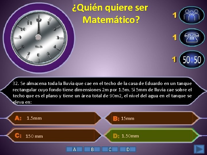 ¿Quién quiere ser Matemático? 32. Se almacena toda la lluvia que cae en el