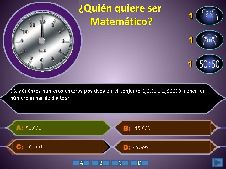 ¿Quién quiere ser Matemático? 33. ¿Cuántos números enteros positivos en el conjunto 1, 2,