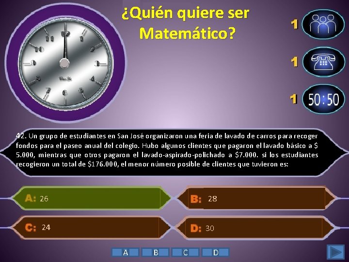 ¿Quién quiere ser Matemático? 42. Un grupo de estudiantes en San José organizaron una