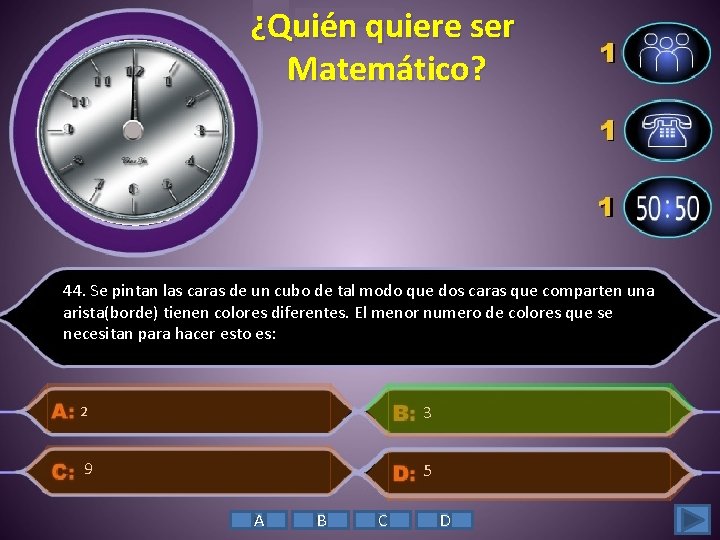 ¿Quién quiere ser Matemático? 44. Se pintan las caras de un cubo de tal