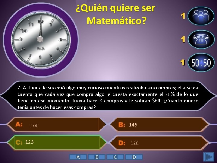 ¿Quién quiere ser Matemático? 7. A Juana le sucedió algo muy curioso mientras realizaba