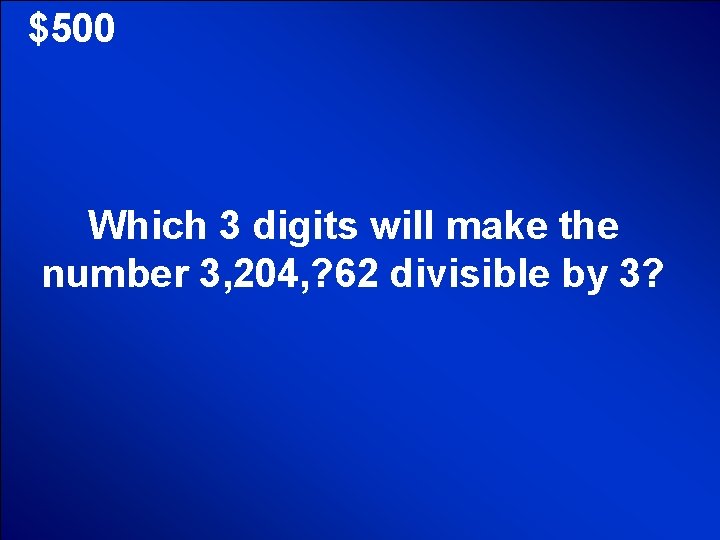 © Mark E. Damon - All Rights Reserved $500 Which 3 digits will make
