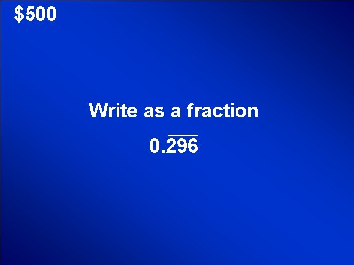 © Mark E. Damon - All Rights Reserved $500 Write as a fraction 0.