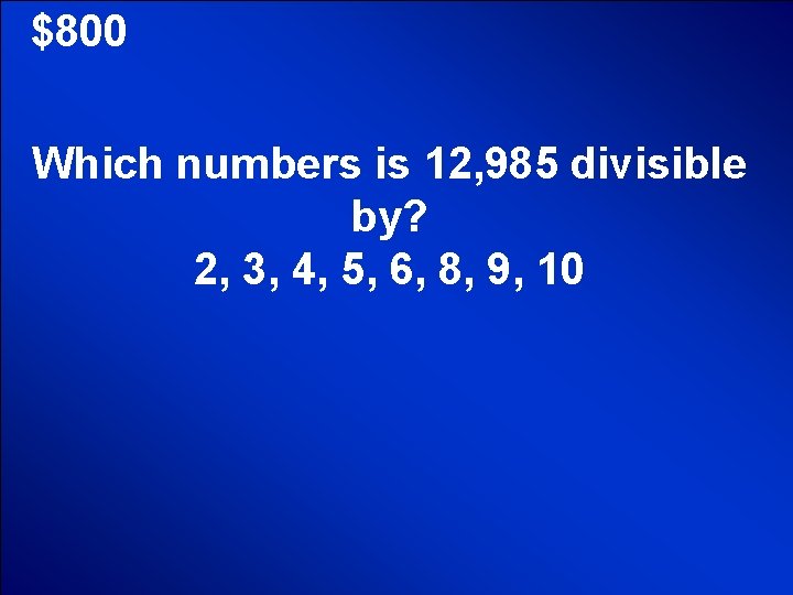 © Mark E. Damon - All Rights Reserved $800 Which numbers is 12, 985