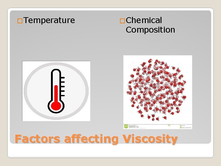 �Temperature �Chemical Composition Factors affecting Viscosity 