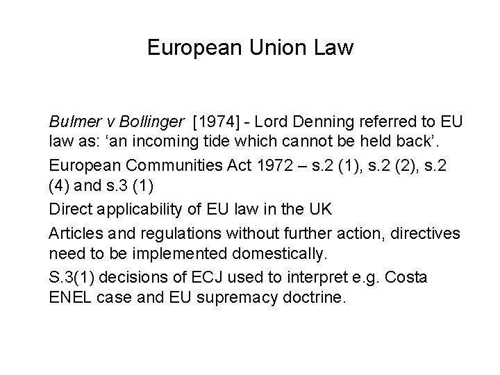 European Union Law Bulmer v Bollinger [1974] - Lord Denning referred to EU law