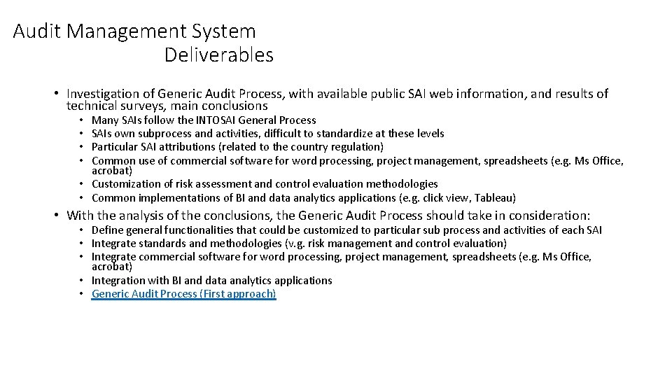 Audit Management System Deliverables • Investigation of Generic Audit Process, with available public SAI