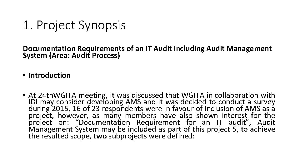 1. Project Synopsis Documentation Requirements of an IT Audit including Audit Management System (Area: