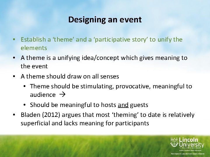 Designing an event • Establish a ‘theme’ and a ‘participative story’ to unify the Designing an event • Establish a ‘theme’ and a ‘participative story’ to unify the