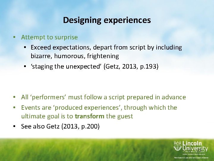 Designing experiences • Attempt to surprise • Exceed expectations, depart from script by including Designing experiences • Attempt to surprise • Exceed expectations, depart from script by including