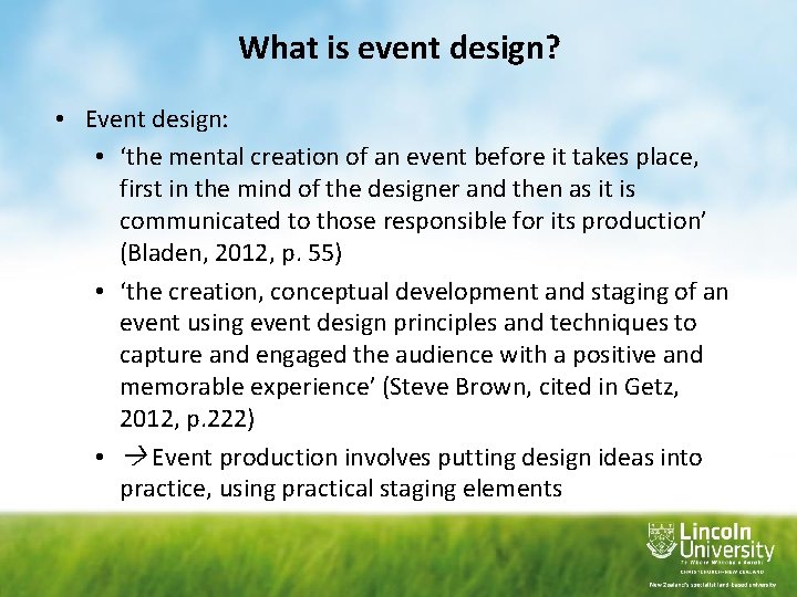 What is event design? • Event design: • ‘the mental creation of an event What is event design? • Event design: • ‘the mental creation of an event