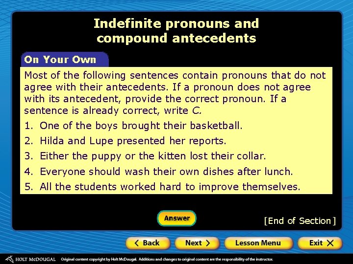 Indefinite pronouns and compound antecedents On Your Own Most of the following sentences contain