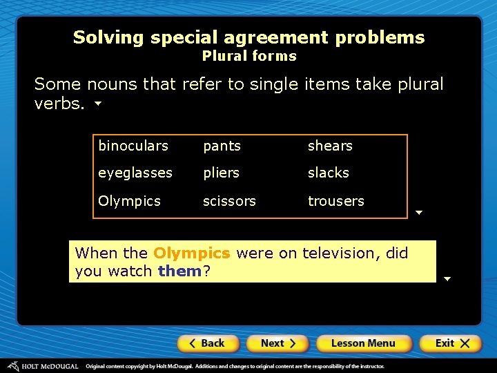 Solving special agreement problems Plural forms Some nouns that refer to single items take