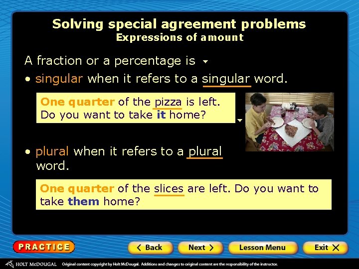 Solving special agreement problems Expressions of amount A fraction or a percentage is •