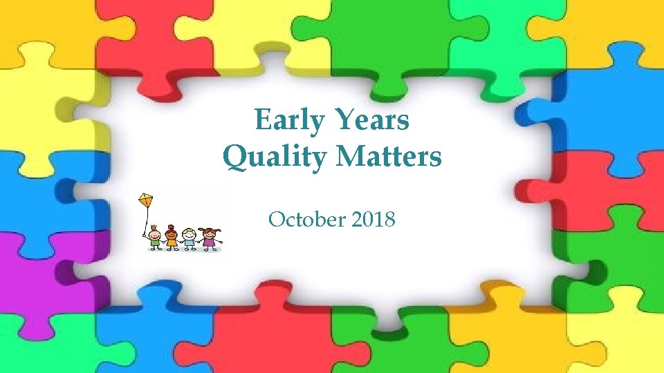 Early Years Quality Matters October 2018 