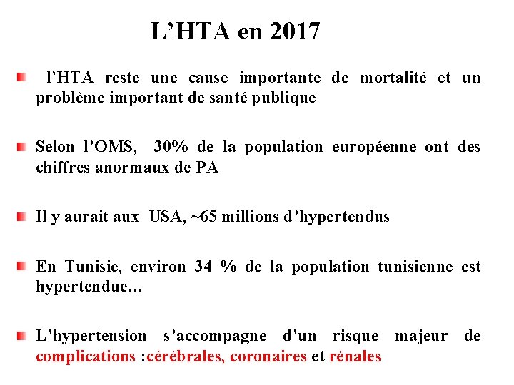  L’HTA en 2017 l’HTA reste une cause importante de mortalité et un problème