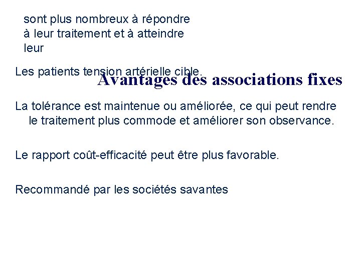 sont plus nombreux à répondre à leur traitement et à atteindre leur Les patients