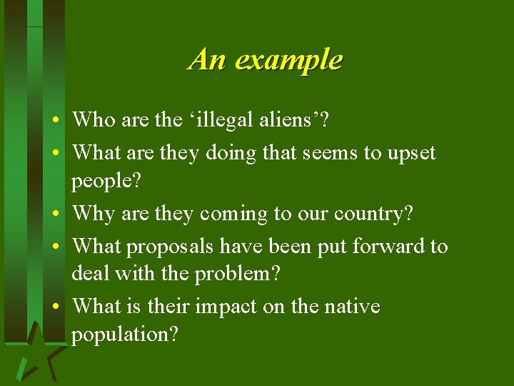 An example • Who are the ‘illegal aliens’? • What are they doing that An example • Who are the ‘illegal aliens’? • What are they doing that