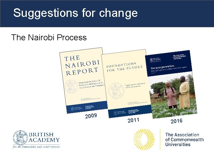 Suggestions for change The Nairobi Process 2009 2011 2016 