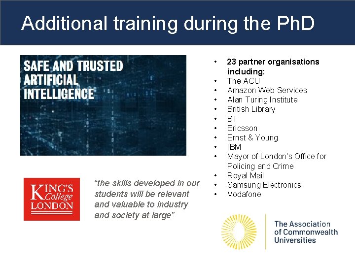 Additional training during the Ph. D • • • “the skills developed in our