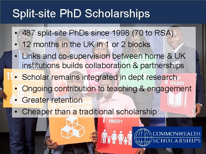 Split-site Ph. D Scholarships • 487 split-site Ph. Ds since 1998 (70 to RSA)