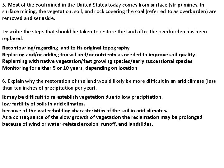 5. Most of the coal mined in the United States today comes from surface