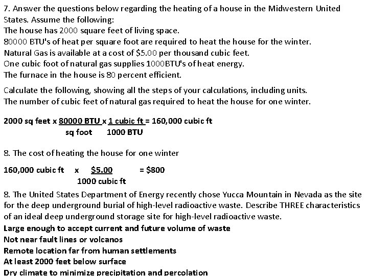 7. Answer the questions below regarding the heating of a house in the Midwestern