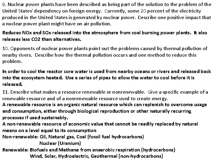 9. Nuclear power plants have been described as being part of the solution to