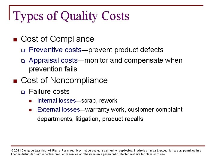 Types of Quality Costs n Cost of Compliance q q n Preventive costs—prevent product