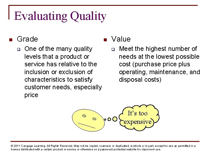 Evaluating Quality n Grade q One of the many quality levels that a product