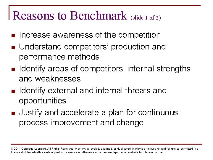 Reasons to Benchmark (slide 1 of 2) n n n Increase awareness of the